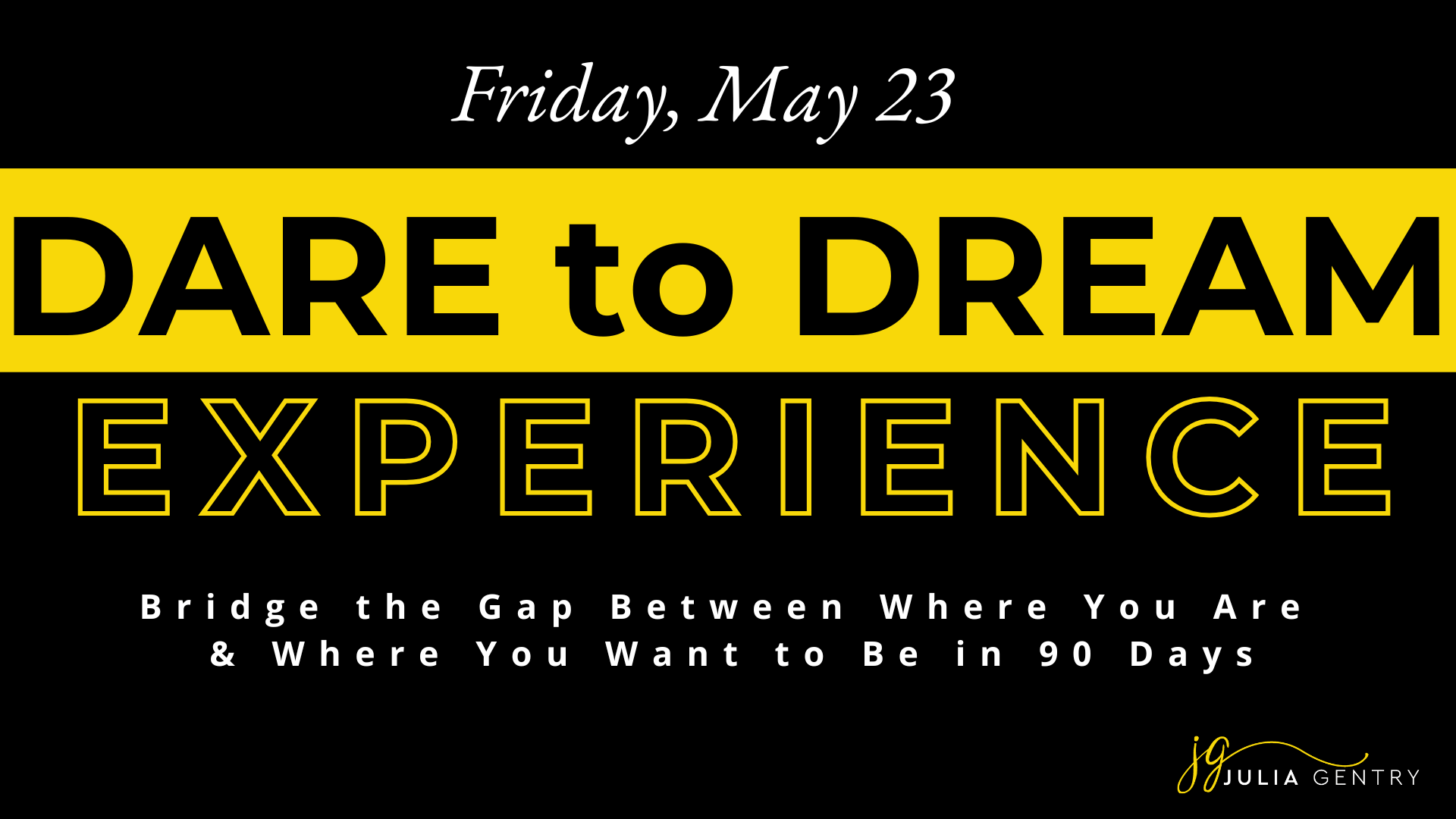 Dare to Dream May 23, 2025