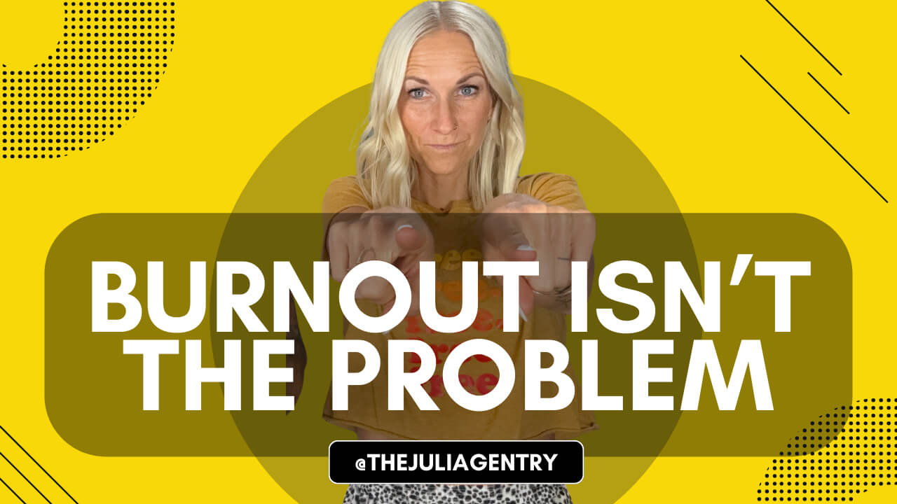 Burnout Isn't the Problem