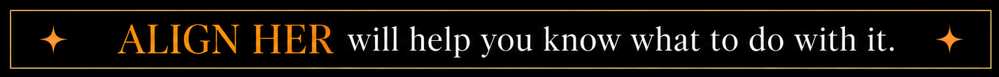 Align Her will help you know what to do